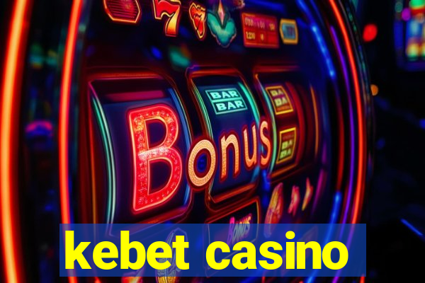 kebet casino